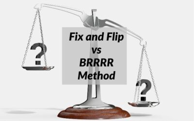 Fix and Flip vs BRRRR Method
