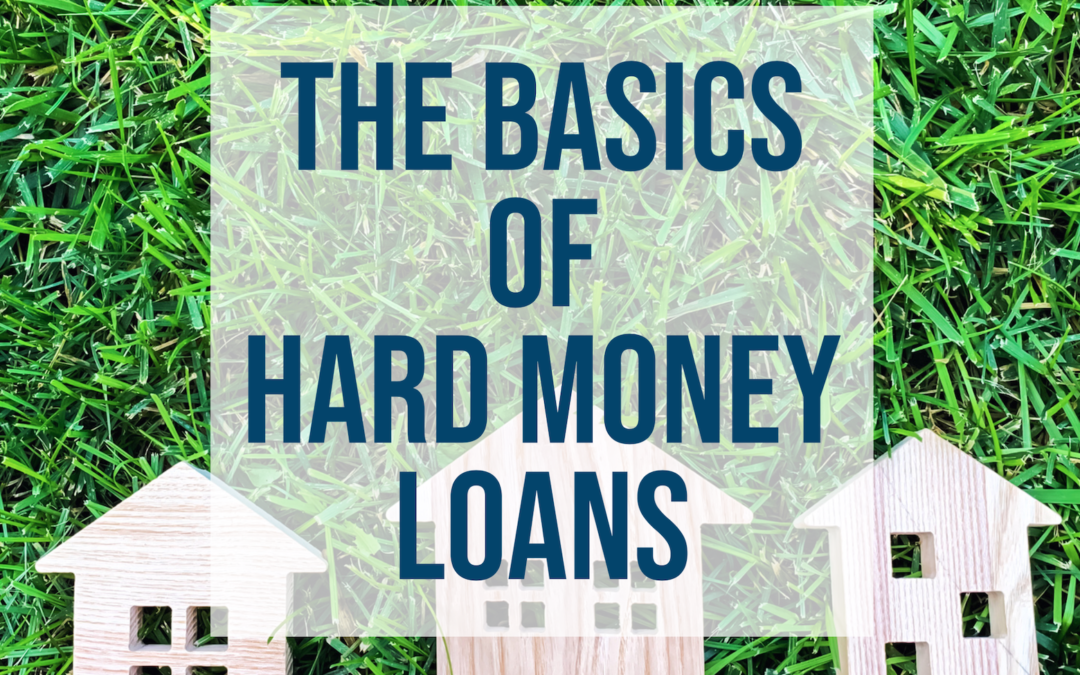 The Basics of Hard Money Lending