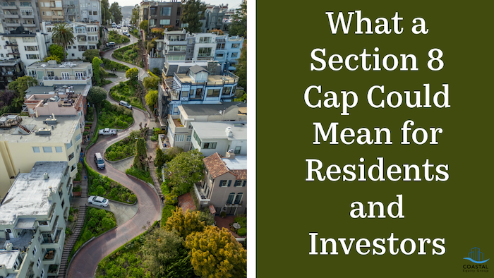 What a Section 8 Cap Could Mean for Residents and Investors What a Section 8 Cap Could Mean for Residents and Investors<br />