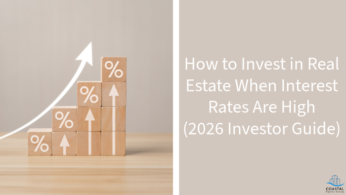 How to Invest in Real Estate When Interest Rates Are High (2026 Investor Guide)