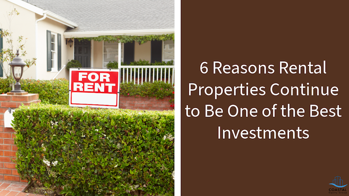 6 Reasons Rental Properties Continue to Be One of the Best Investments
